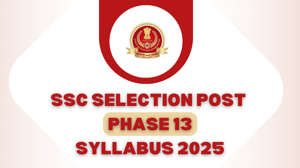 SSC Selection Post Phase 13 Syllabus 2025