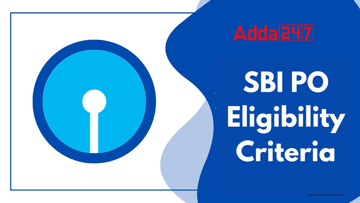 SBI PO Eligibility 2025