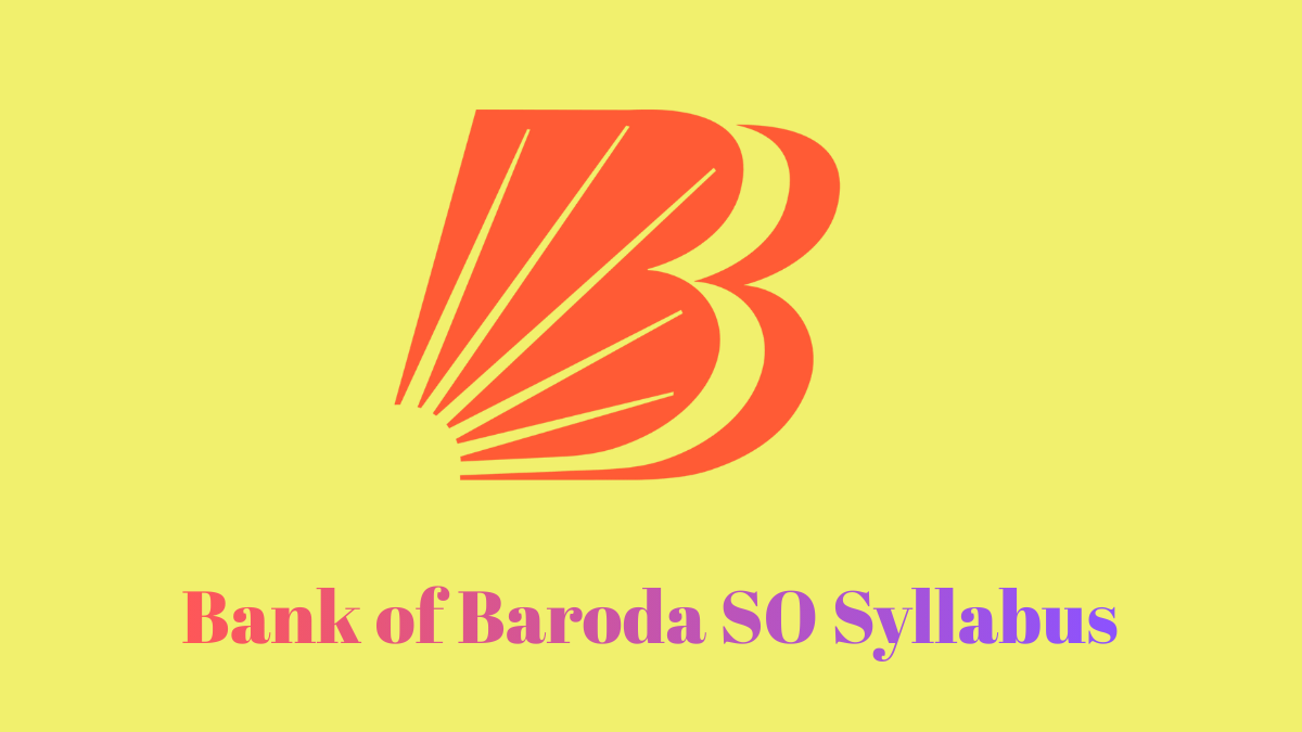 Bank of Baroda SO Syllabus 2026