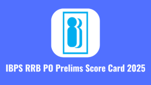 IBPS RRB PO Prelims Score Card 2025