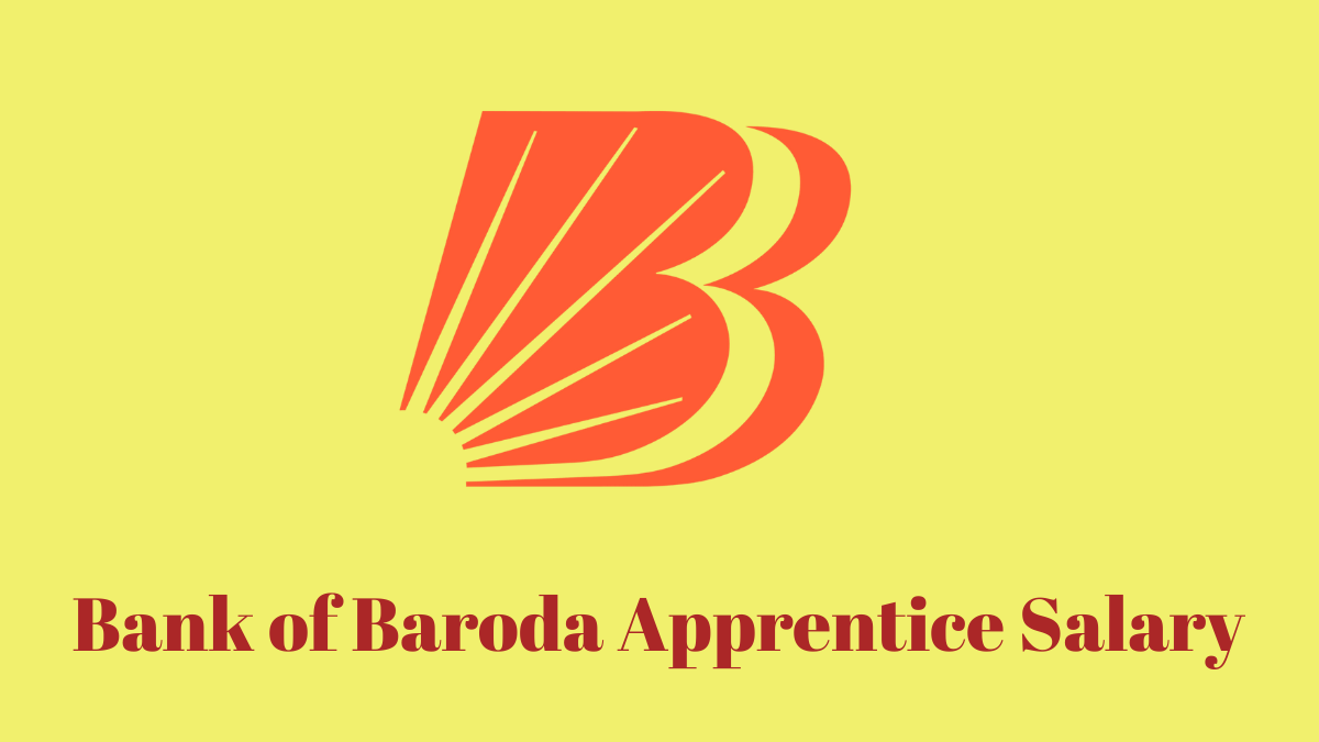Bank of Baroda Apprentice Salary 2026