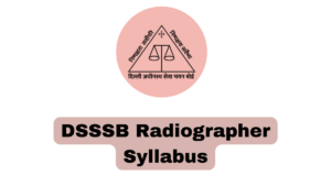 DSSSB Radiographer Syllabus