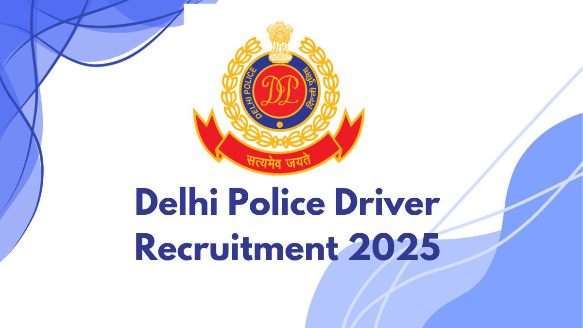 Delhi Police Constable Driver Recruitment 2025