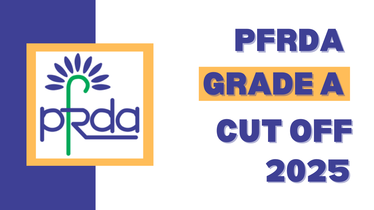 PFRDA Grade A Cut Off 2025