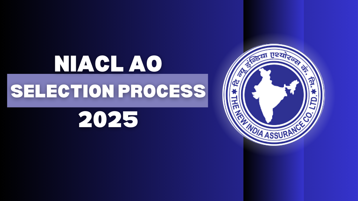 NIACL AO Selection Process 2025