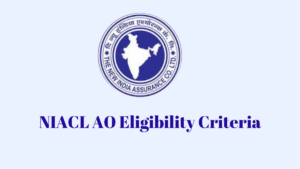 NIACL AO Eligibility Criteria