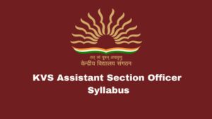 KVS Assistant Section Officer Syllabus
