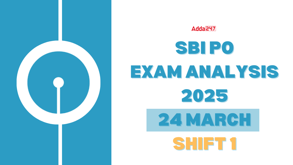 SBI PO Exam Analysis 2025 24 March Shift 1