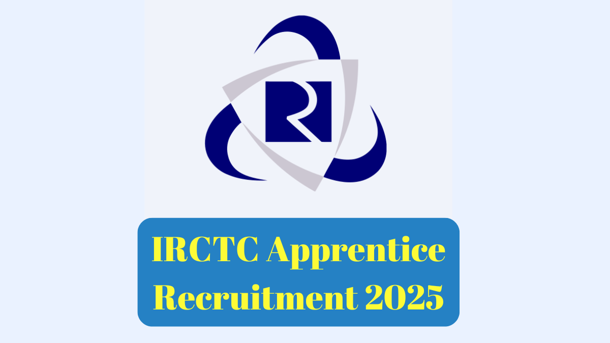 IRCTC Apprentice Recruitment 2025