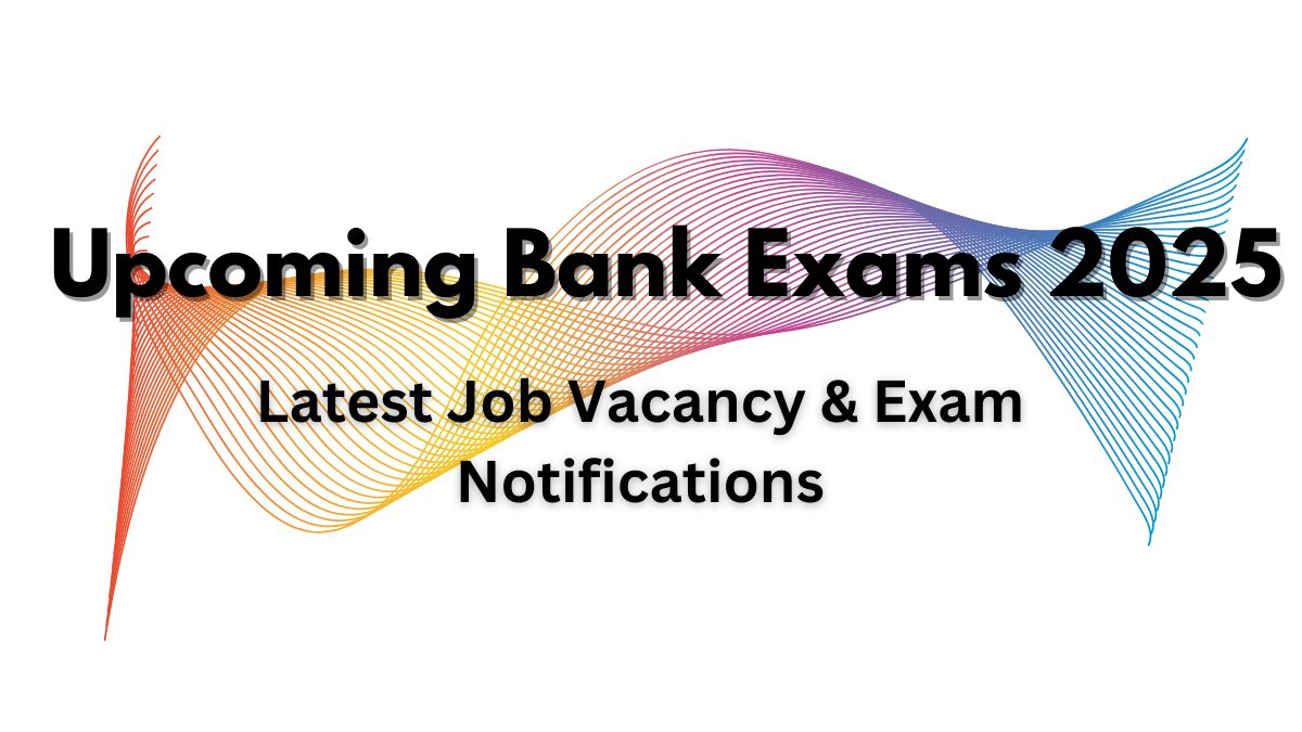 Upcoming Bank Exams 2025 (1)