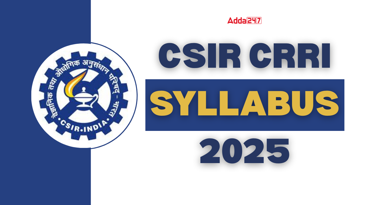 CSIR CRRI Syllabus 2025