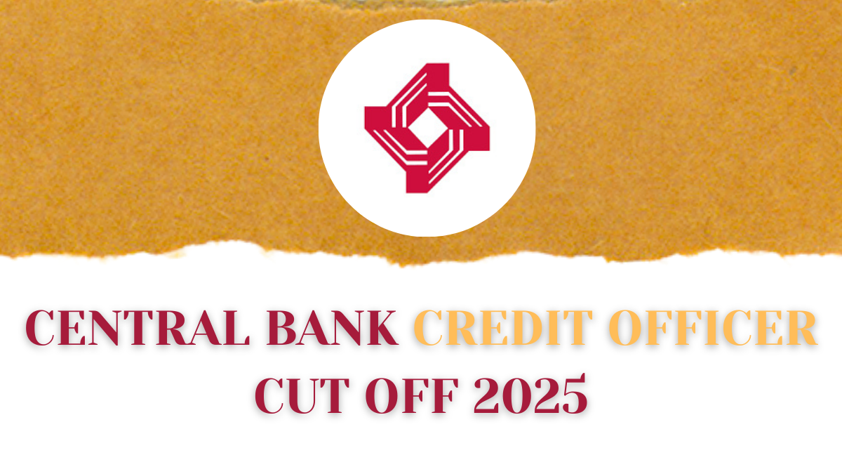 Central Bank Credit Officer Exam Cut Off 2025