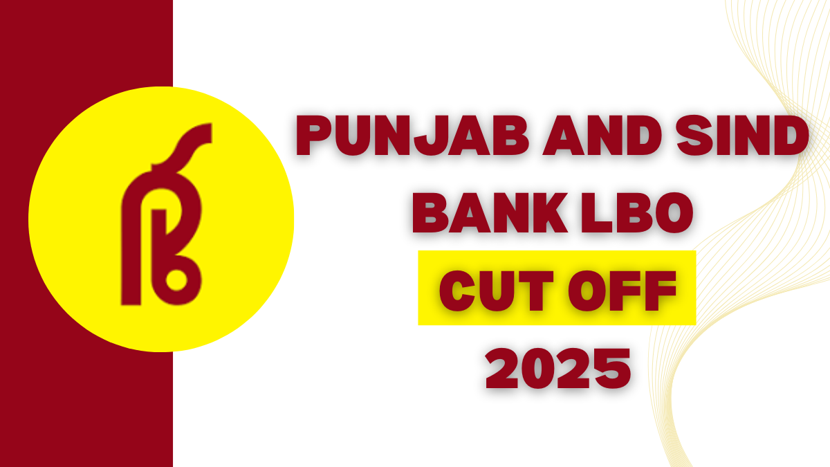 Punjab and Sind Bank LBO Cut Off 2025