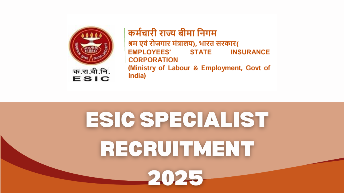ESIC Specialist Grade 2 Recruitment 2025