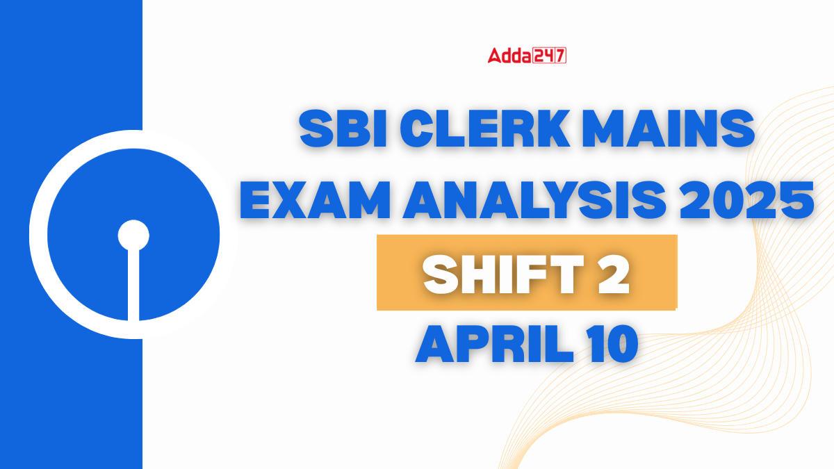 SBI Clerk Mains 2nd Shift Exam Analysis 2025 Shift 2