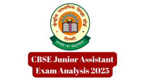 CBSE Junior Assistant Exam Analysis 2025