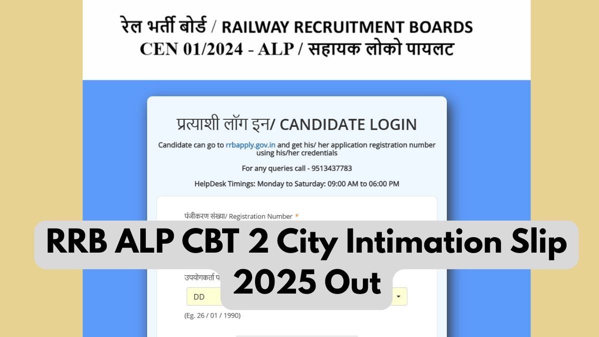 RRB ALP CBT 2 City Intimation Slip 2025 Out