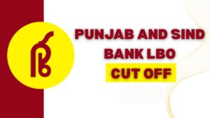 Punjab and Sind Bank LBO Cut Off 2026, Factors Affecting Category-wise Cut Off