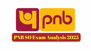 PNB SO Exam Analysis 2025
