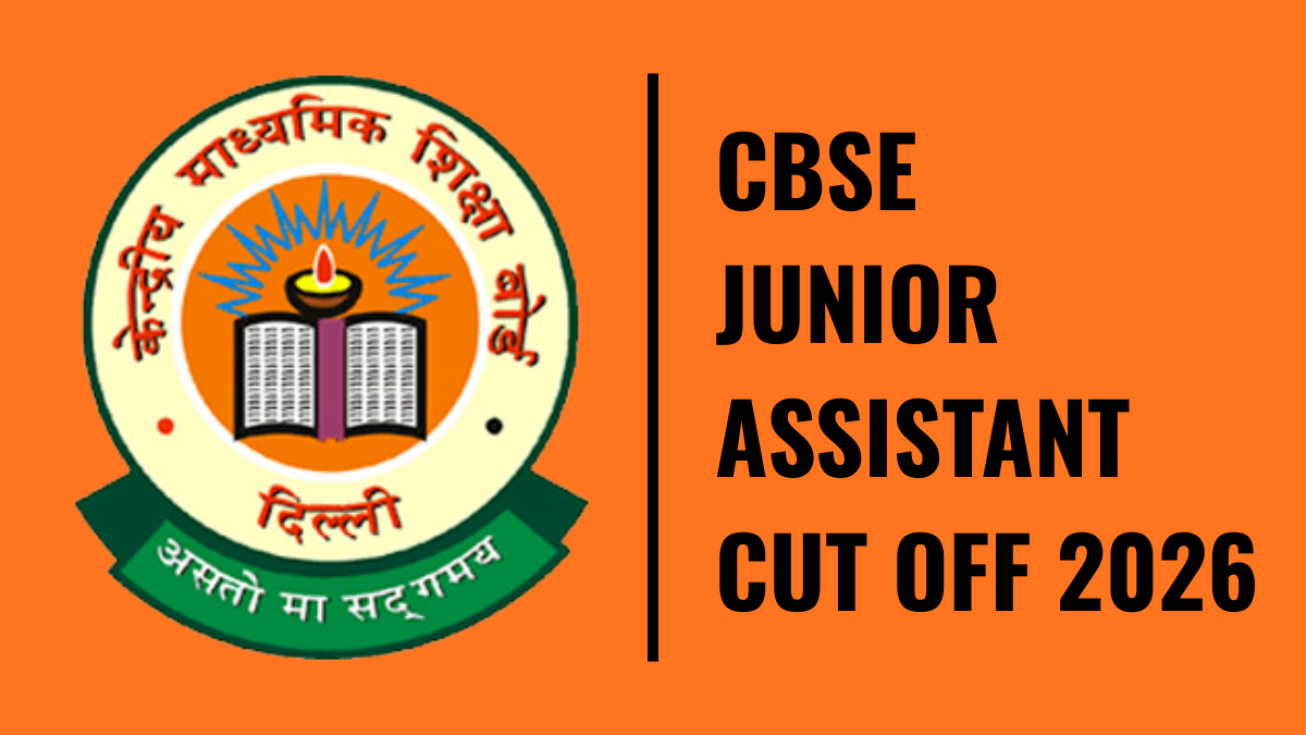 CBSE JUNIOR ASSISTANT CUT OFF 2026