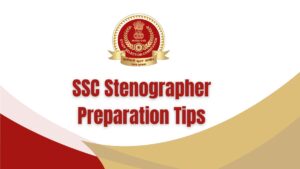 SSC Stenographer Preparation Tips 2026: Subject-wise Tips and Strategy