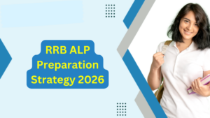 RRB ALP Preparation Strategy 2026