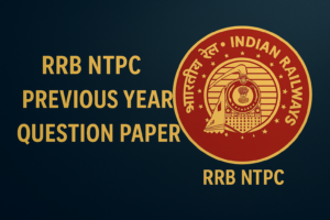 RRB NTPC Previous Year Question Paper, Download PDF with Solution