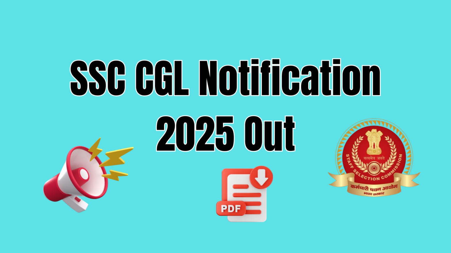 SSC CGL Notification 2025 Out