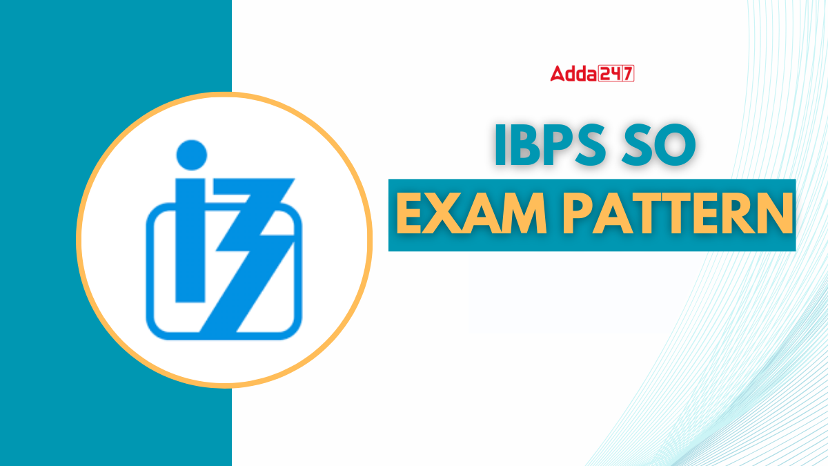 IBPS SO Exam Pattern 2026