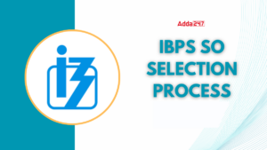 IBPS SO Selection Process 2026