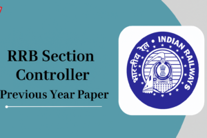 RRB Section Controller Previous Year Question Papers, Download PDF