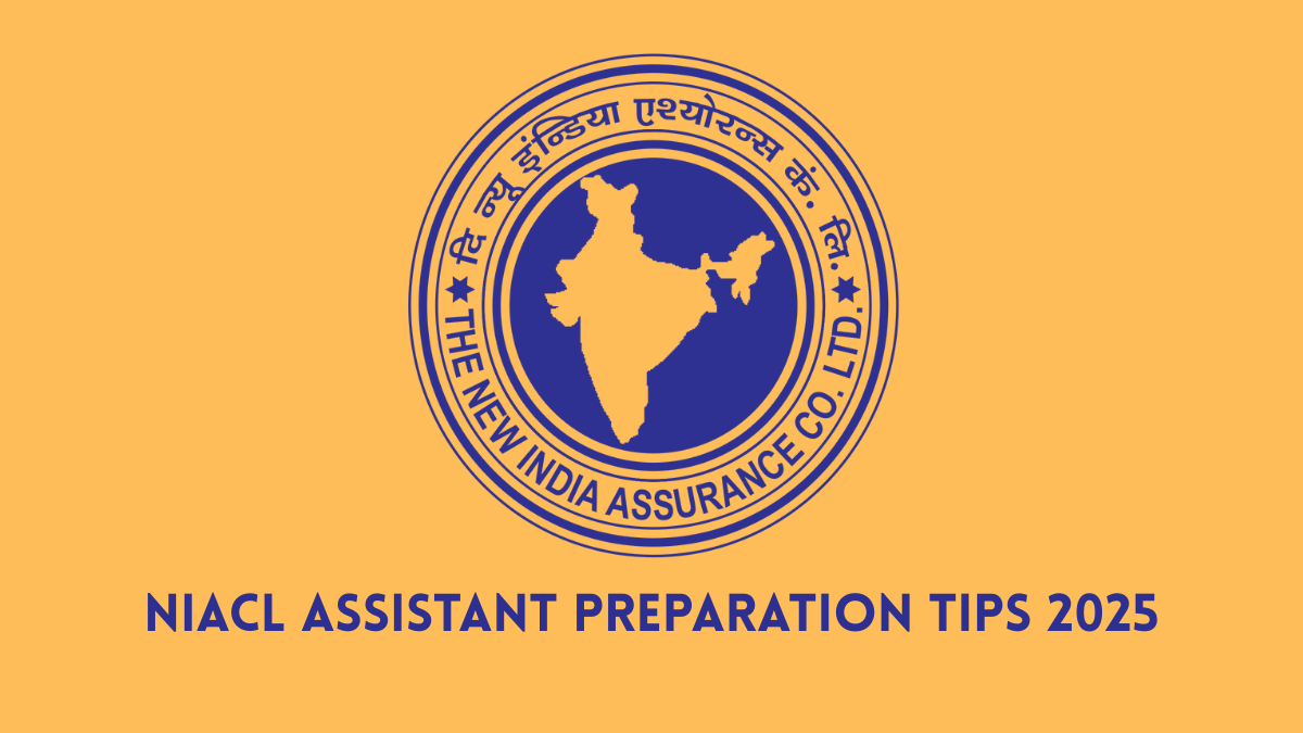 NIACL Assistant Preparation Tips 2025