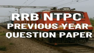RRB NTPC Previous Year Question Paper, Download PDF with Solution