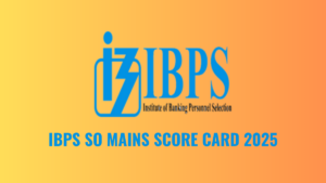 IBPS SO Mains Score Card 2025