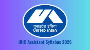UIIC Assistant Syllabus 2026
