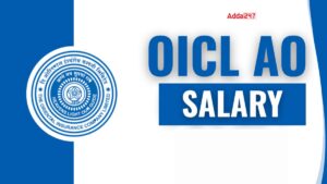 OICL AO Salary 2026, Basic Pay @Rs. 50925 Job Profile, Allowances