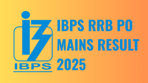 IBPS RRB PO Mains Result 2025