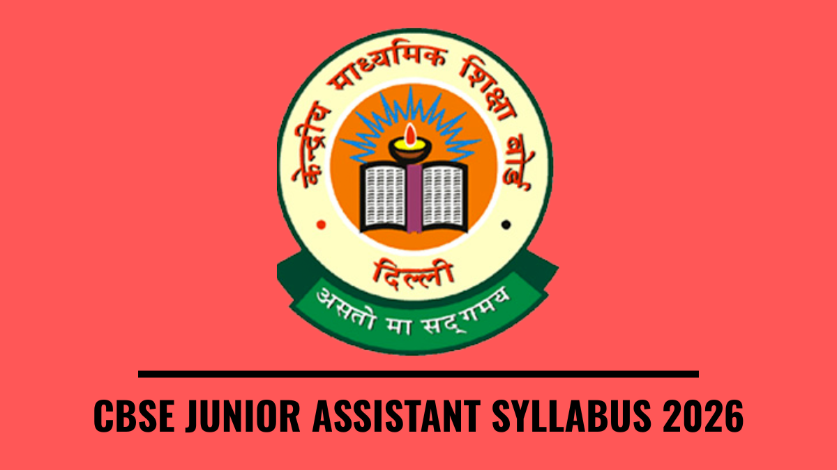 CBSE JUNIOR ASSISTANT SYLLABUS 2026