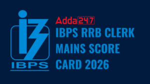 IBPS RRB CLERK MAINS SCORE CARD 2026