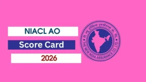 NIACL AO Score Card 2026, Check Your Marks Here