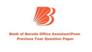 Bank of Baroda Office Assistant/Peon Previous Year Question Paper, Download 22 Feb Exam Paper PDF