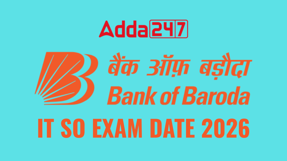 BANK OF BARODA IT SO Exam Date 2026