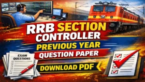 RRB Section Controller Previous Year Question Paper, Download PDFs with Solution
