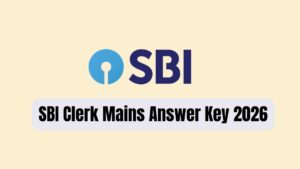 SBI Clerk Mains Answer Key 2026 Out on 10th March, How to Download Response Sheet