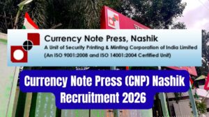 Currency Note Press (CNP) Nashik Recruitment 2026 Notification Out for 534 Posts