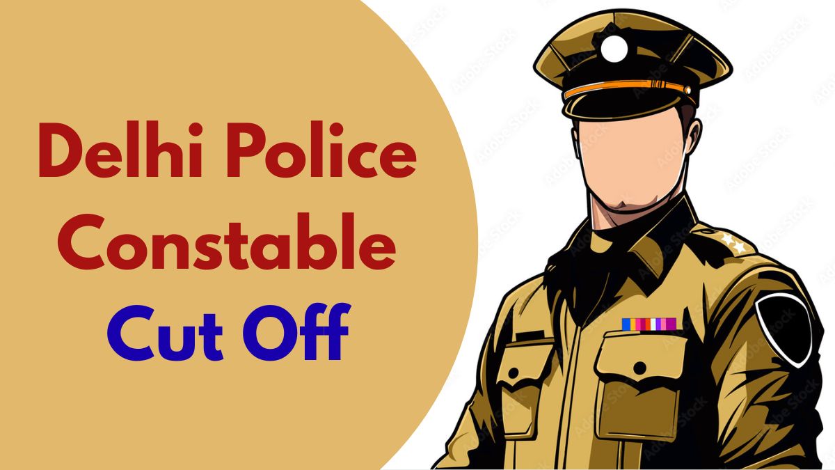 Delhi Police Constable Cut Off 2026