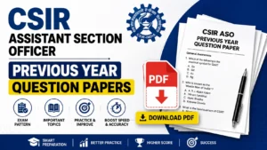 CSIR Assistant Section Officer Previous Year Question Papers