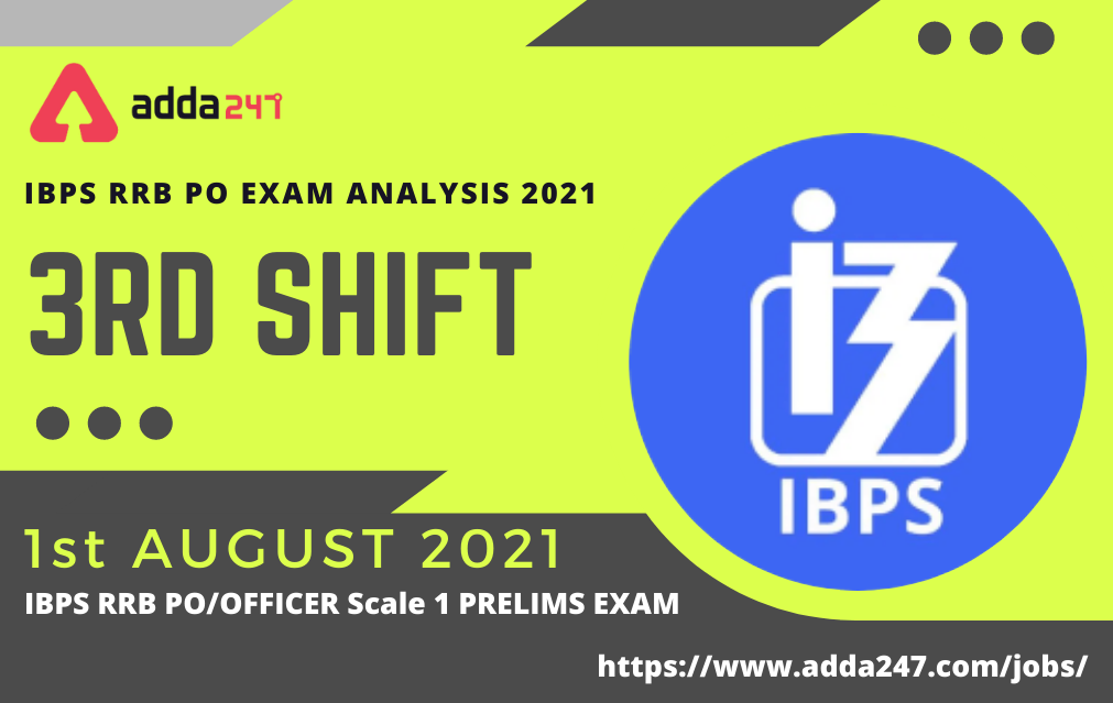 IBPS RRB PO Exam Analysis 2021 Shift 3 1st August: Exam Review Question, Difficulty Level