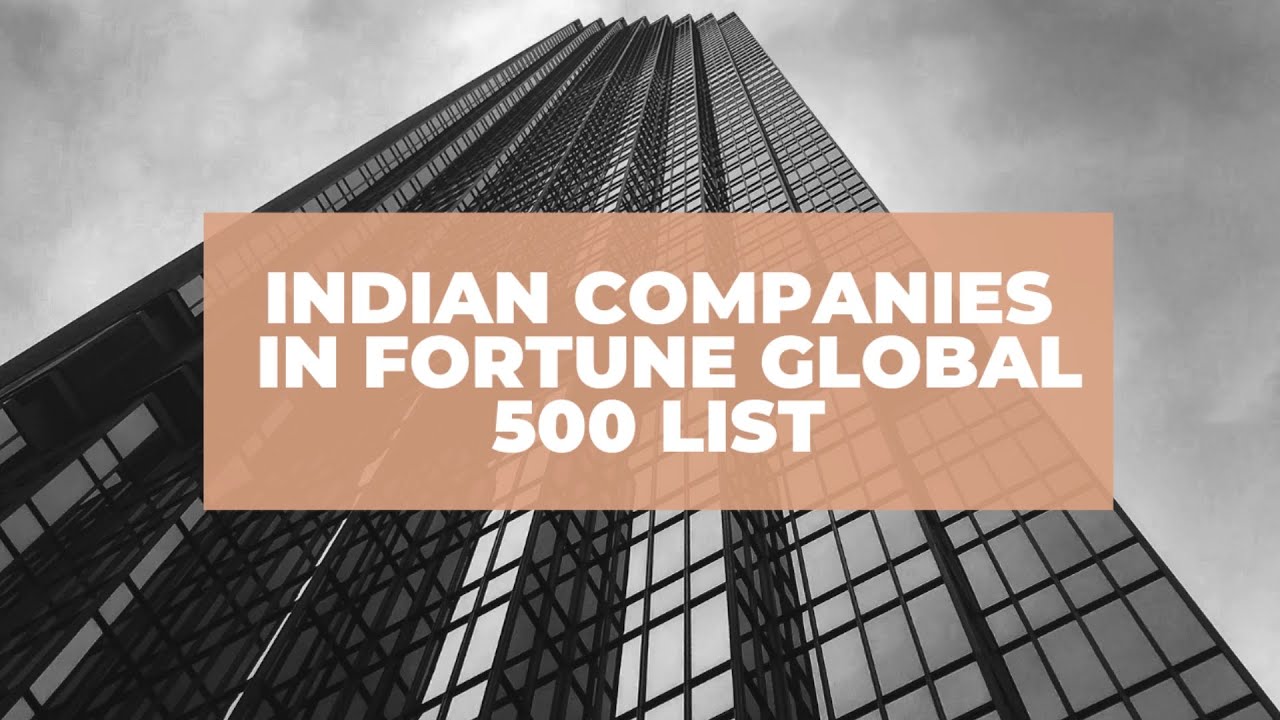 7 Indian Companies Feature in Fortune Global 500 list for 2021| 2021 ലെ ഫോർച്യൂൺ ഗ്ലോബൽ 500 ലിസ്റ്റിൽ 7 ഇന്ത്യൻ കമ്പനികൾ ഭാഗമായി_40.1