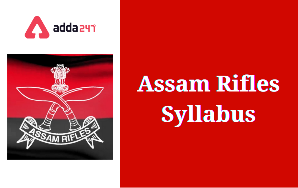 Assam Rifles Syllabus 2021| Exam Pattern for Group B and C Posts_40.1